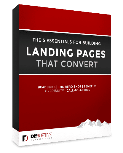 eBook Essentials For Building Landing Pages That Convert - Disruptive Advertising