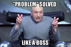 problem-solved-like-a-boss