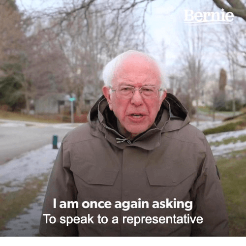 Bernie Sanders meme: I am once again asking to speak to a representative